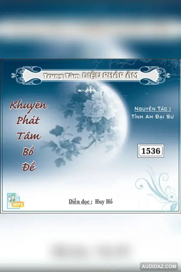 Khuyên Phát Tâm Bồ Đề - Tĩnh Am Đại Sư 128kbps - Audio Phật Pháp