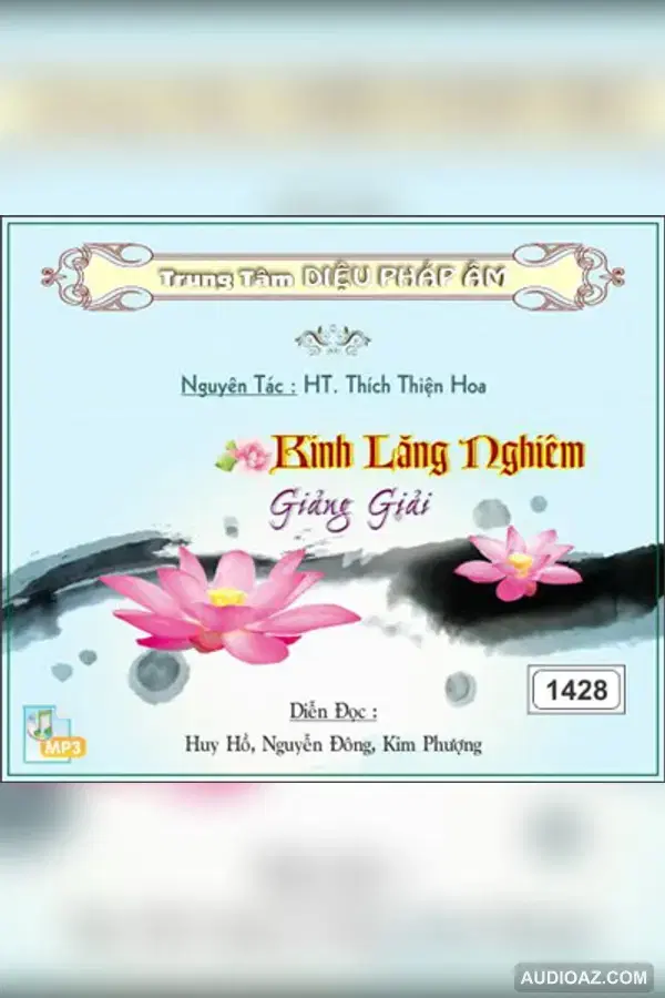 Kinh Lăng Nghiêm Giảng Giải - HT Thích Thiện Hoa - Loại Khác - Audio Phật Pháp