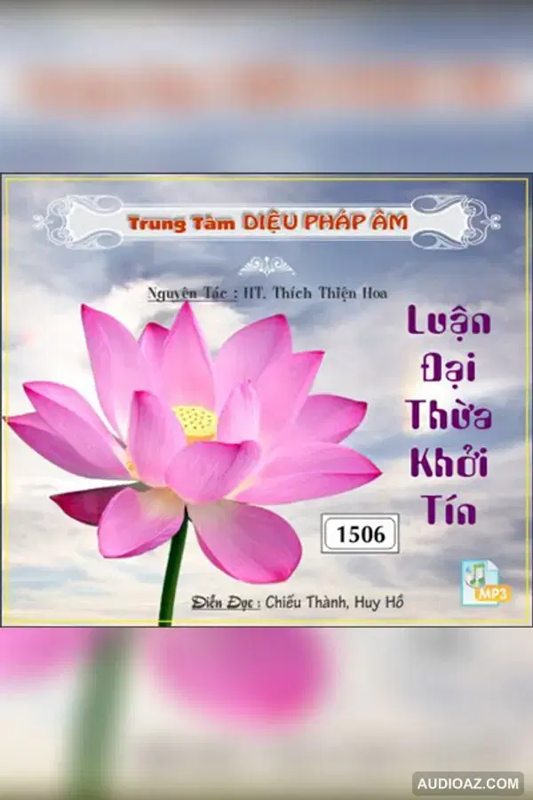 Luận Đại Thừa Khởi Tín Giảng Giải - HT Thích Thiện Hoa - Loại Khác - Audio Phật Pháp