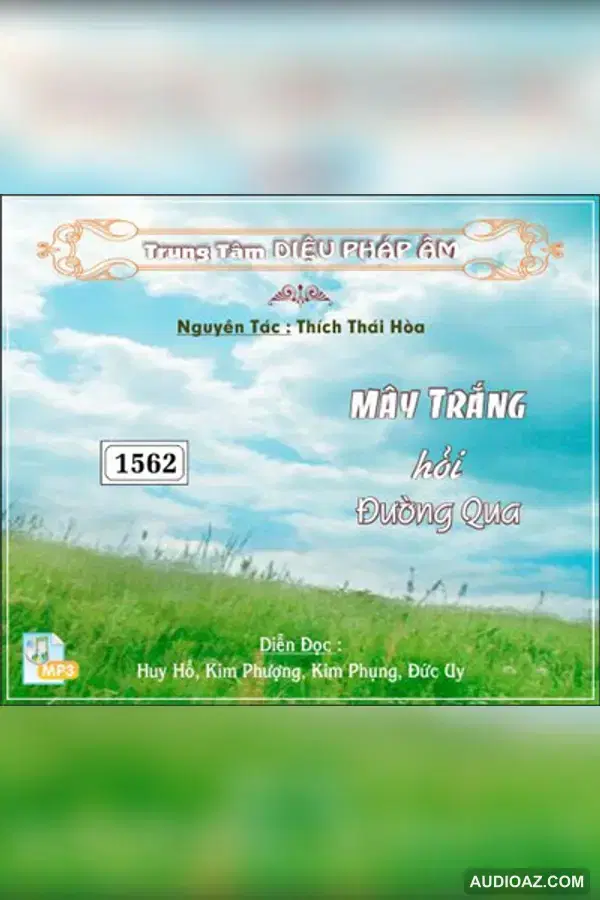 Mây Trắng Hỏi Đường Qua - Thích Thái Hòa - Loại Khác - Audio Phật Pháp