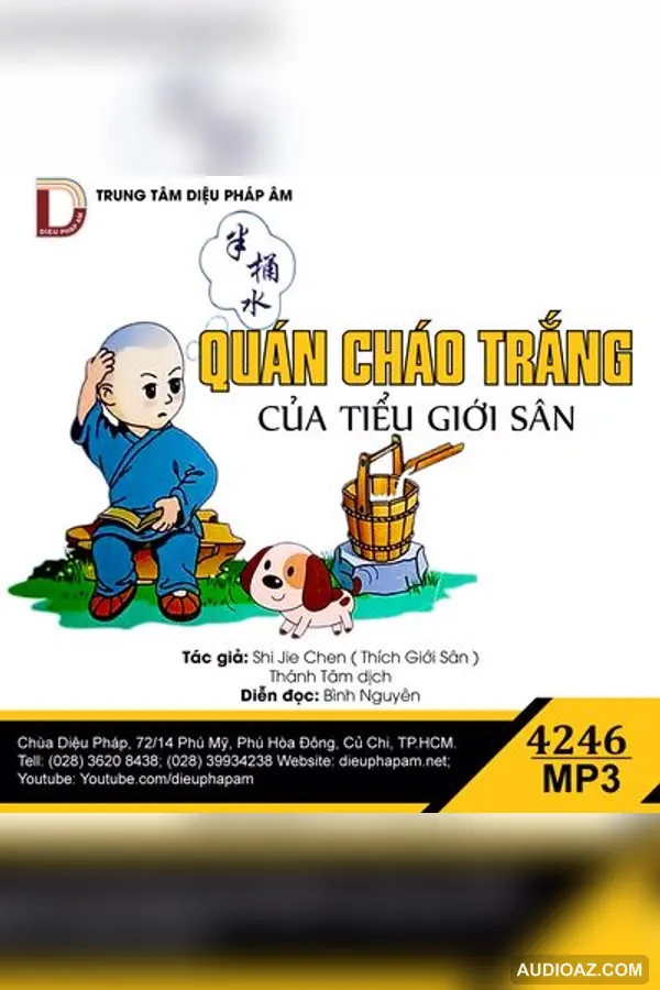 Quán Cháo Trắng Của Tiểu Giới Sân - Shi Jie Chen - Loại Khác - Audio Phật Pháp