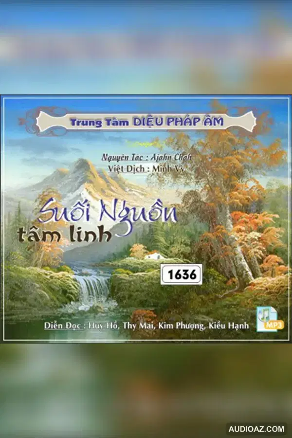 Suối Nguồn Tâm Linh - Thiền Sư Ajahn Chah - Audio Phật Pháp