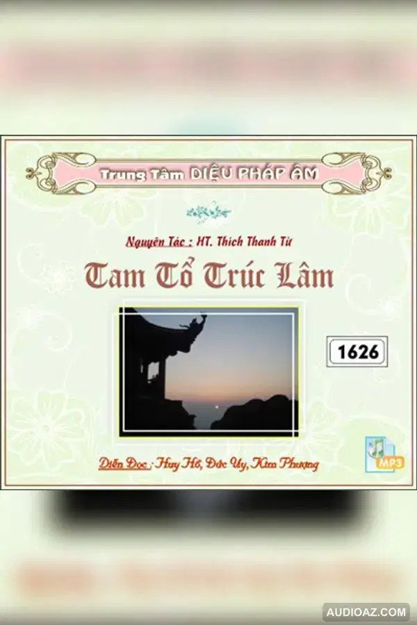 Tam Tổ Trúc Lâm 128kbps - HT Thiền Sư Thích Thanh Từ - Audio Phật Pháp