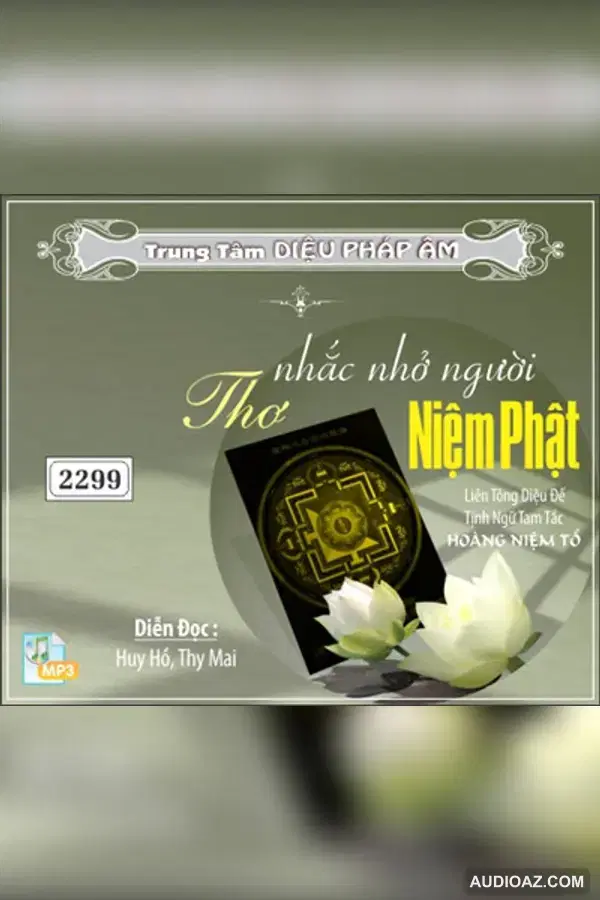 Thơ Nhắc Nhở Người Niệm Phật - Hoàng Niệm Tổ 128kbps - CS Hoàng Niệm Tổ - Audio Phật Pháp