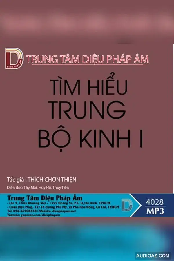 Tìm Hiểu Trung Bộ Kinh I - Thích Chơn Thiện - Loại Khác - Audio Phật Pháp