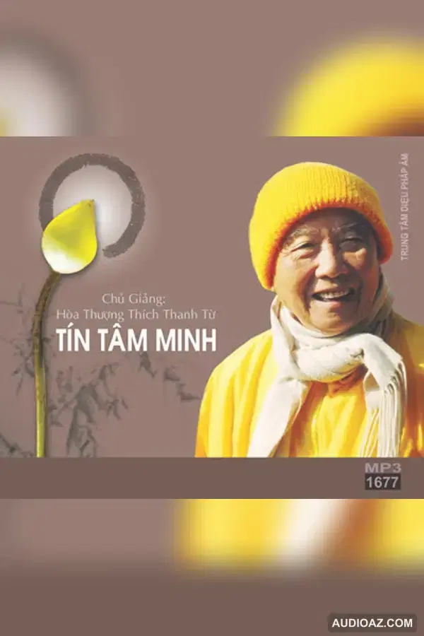 Tín Tâm Minh 32kbps - HT Thiền Sư Thích Thanh Từ - Audio Phật Pháp