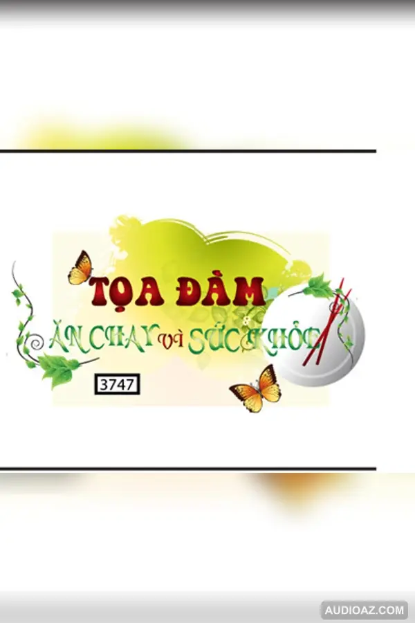 Tọa Đàm Ăn Chay Vì Chính Mình - Audio Phật Pháp