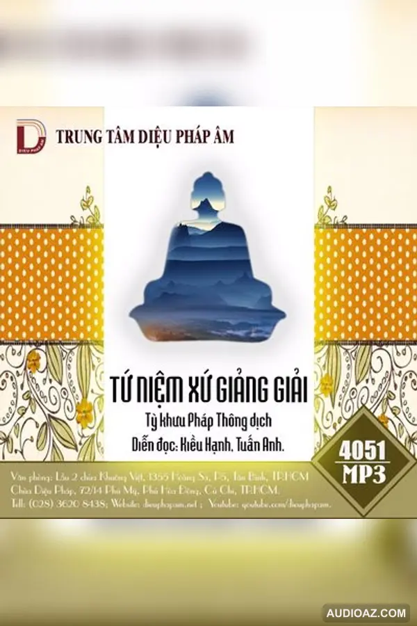 Tứ Niệm Xứ Giảng Giải - Thiền Sư Goenka - Loại Khác - Audio Phật Pháp
