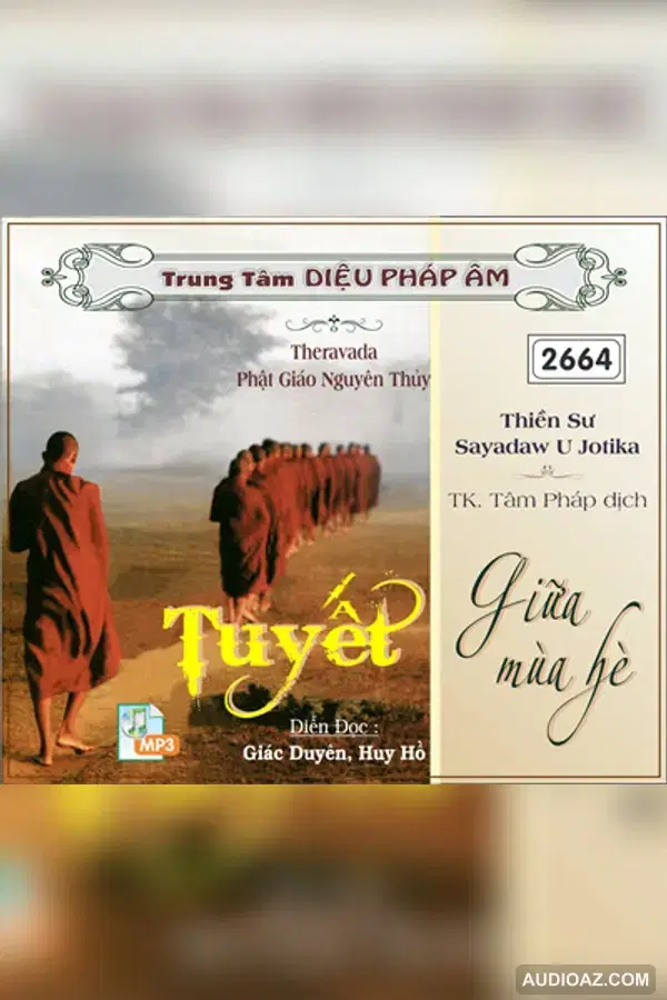 Tuyết Giữa Mùa Hè - Thiền Sư Sayadaw U Jotika - Audio Phật Pháp
