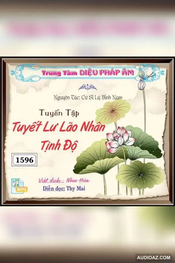 Tuyết Lư Lão Nhân Tịnh Ðộ Tuyển Tập - CS Lý Bỉnh Nam - Audio Phật Pháp