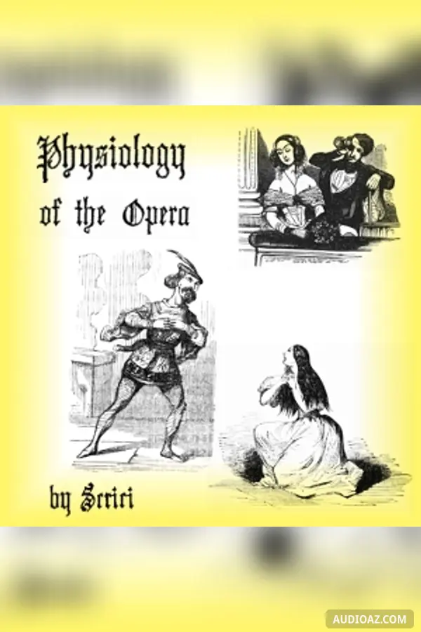 《Physiology of the Opera》 - 免费有声读物