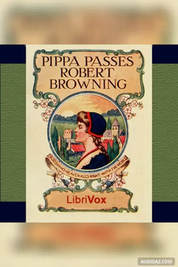 Pippa Passes - Free Audiobook