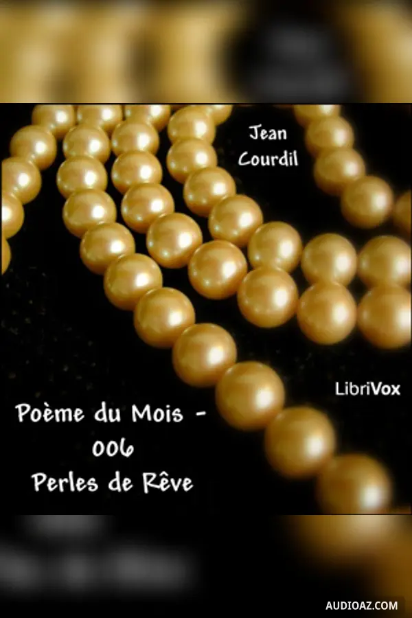Poème du Mois - 006 Perles de Rêve