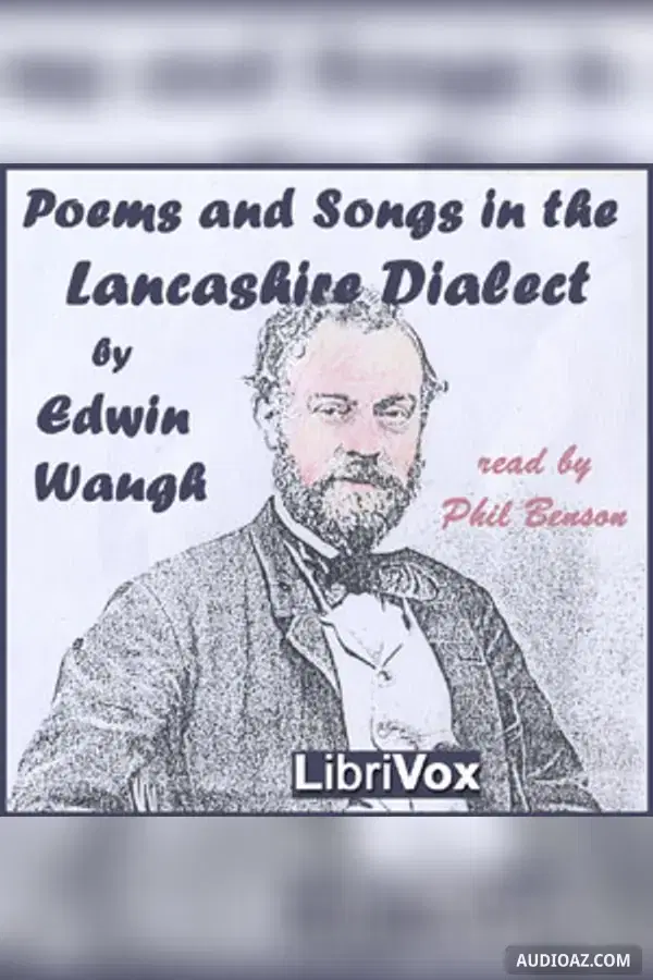 Poems and Songs in the Lancashire Dialect - Free Audiobook