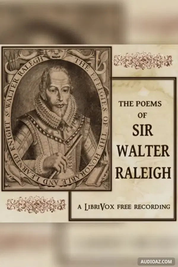 Poems of Sir Walter Raleigh - Free Audiobook
