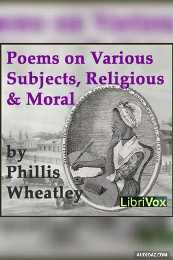 Poems on Various Subjects, Religious and Moral - Free Audiobook