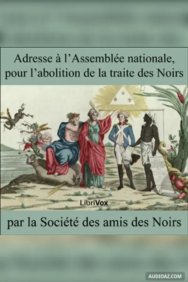 Adresse à l'Assemblée nationale, pour l'abolition de la traite des Noirs