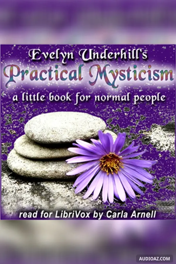 Practical Mysticism: A Little Book for Normal People