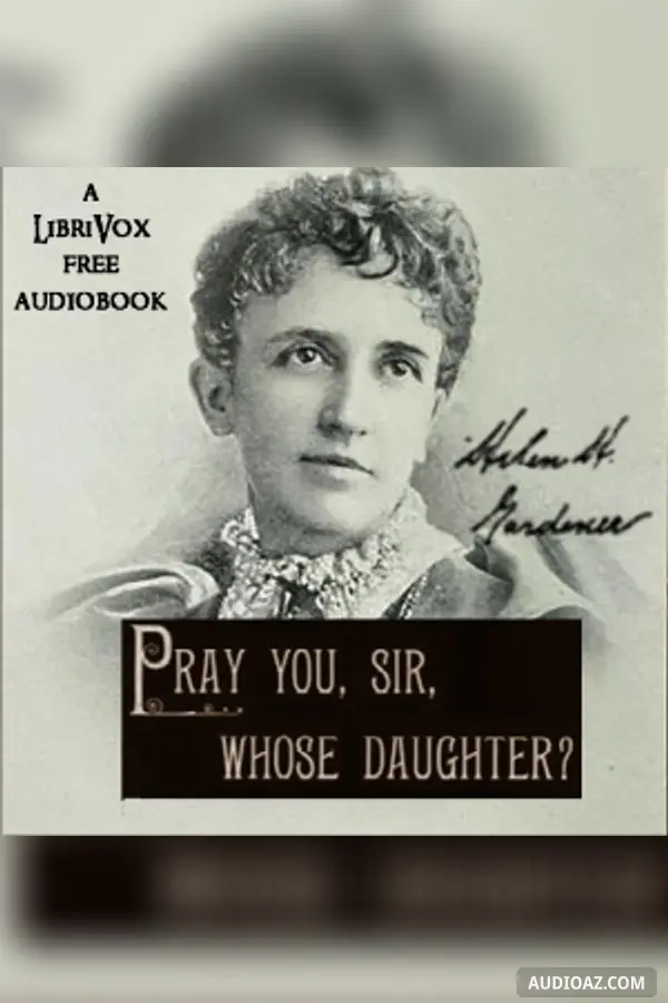 Pray You, Sir, Whose Daughter?