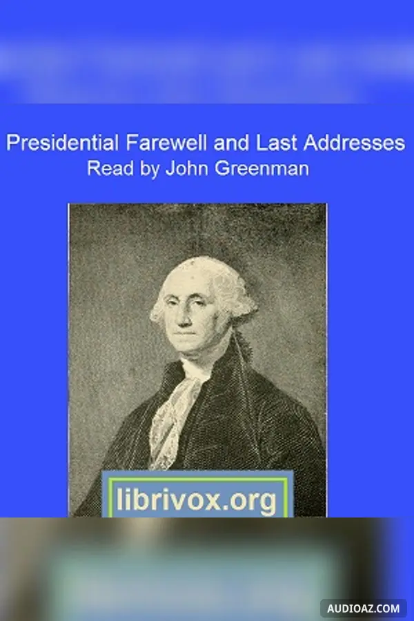 Presidential Farewell and Last Addresses