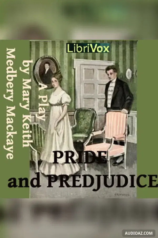 Pride and Prejudice: A Play