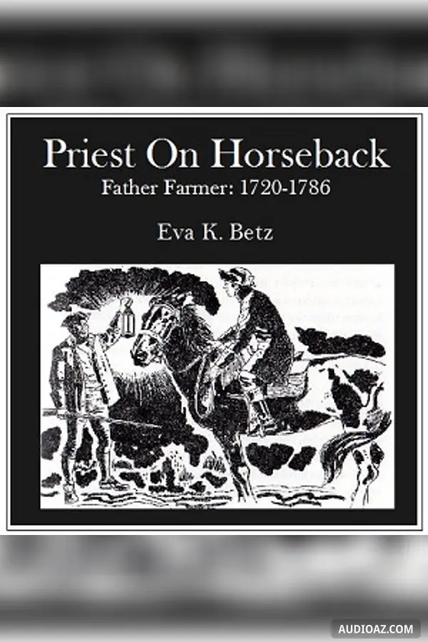 Priest on Horseback-Father Farmer: 1720-1786