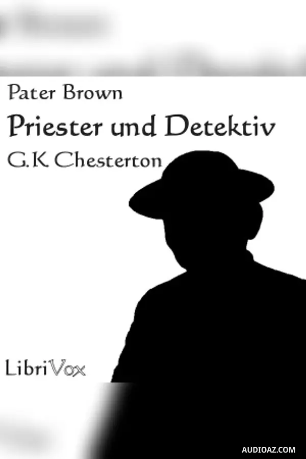 Priester und Detektiv (Pater Brown Geschichten)