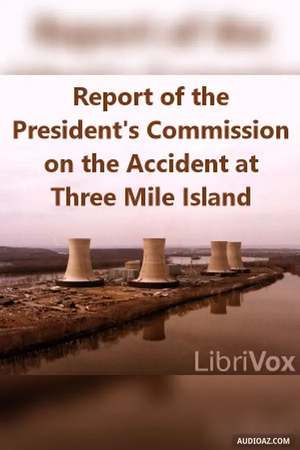 Report of the President's Commission on the Accident at Three Mile Island