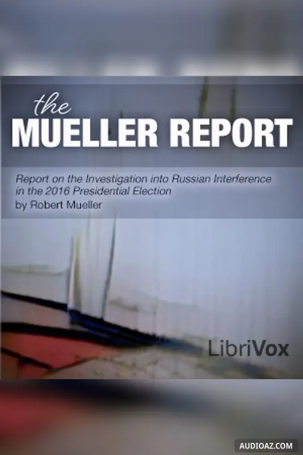 Report On The Investigation Into Russian Interference In The 2016 Presidential Election