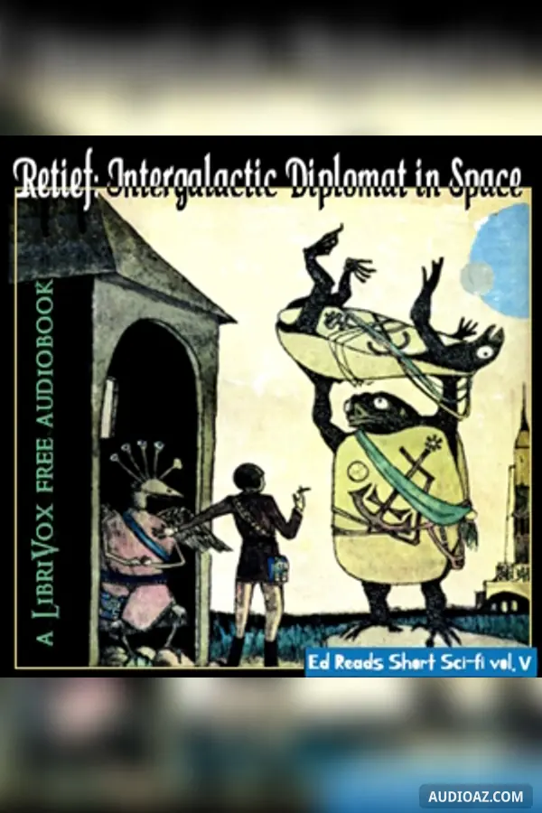 Retief: Intergalactic Diplomat in Space, (Ed Reads Short Sci-fi, vol. V)