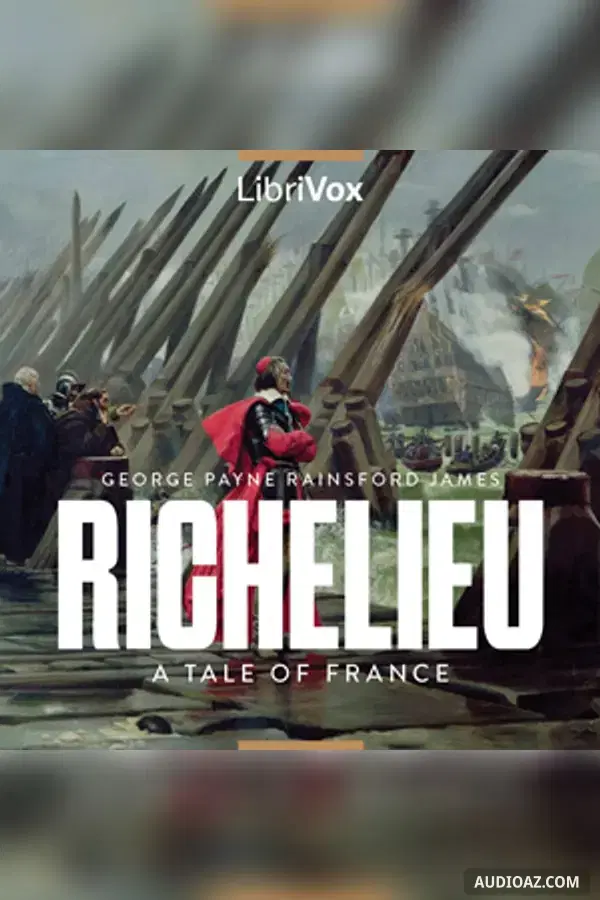 Richelieu: A Tale of France