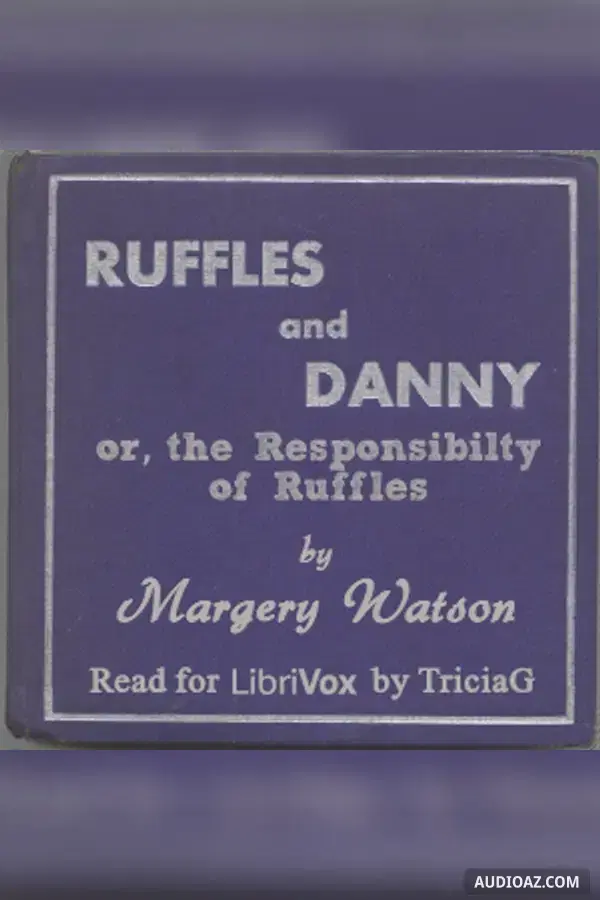 Ruffles and Danny, or the Responsibilty of Ruffles - Бесплатная аудиокнига