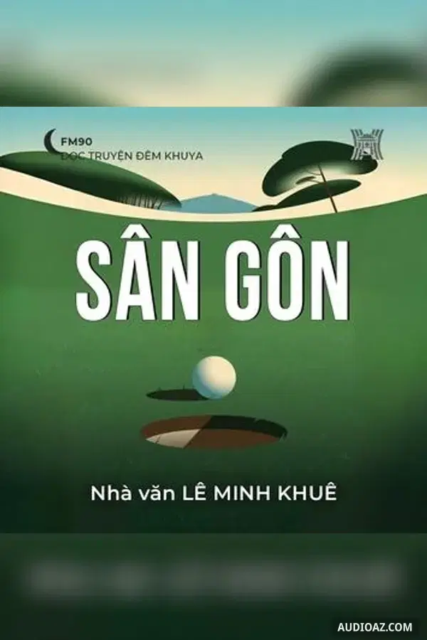 《Sân gôn - Lê Minh Khuê》 - 免费有声读物