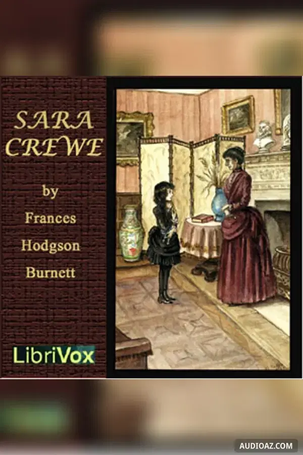 Sara Crewe: or, What Happened at Miss Minchin’s Boarding School (version 2)