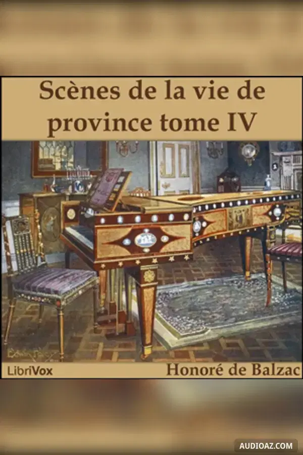 Comédie Humaine: 08 - Scènes de la vie de province tome 4 (29-07-43) - Illusions perdues - Kostenloses Hörbuch