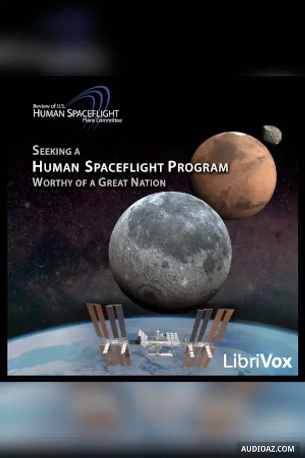 Seeking a Human Spaceflight Program Worthy of a Great Nation