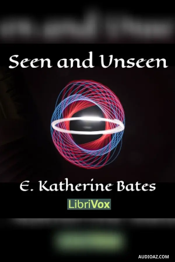 Seen and Unseen