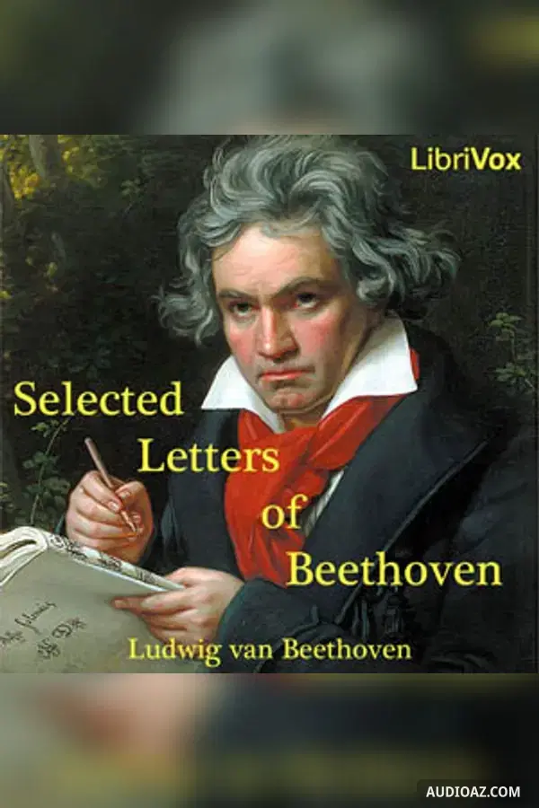 Selected Letters of Ludwig van Beethoven - Free Audiobook