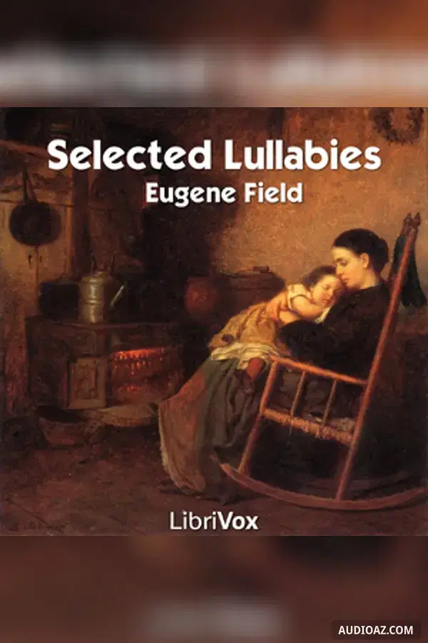 Selected Lullabies of Eugene Field