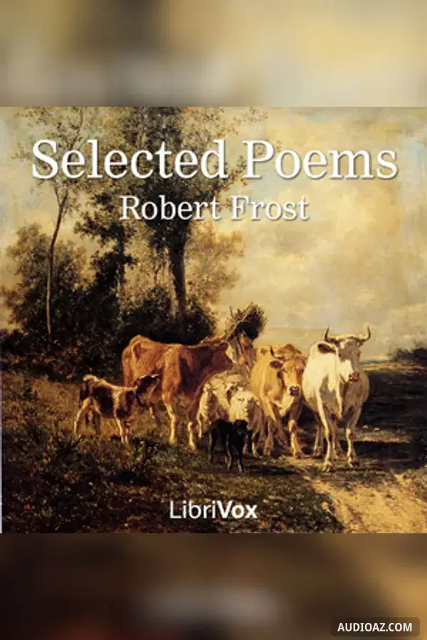 Selected Poems of Robert Frost - Kostenloses Hörbuch