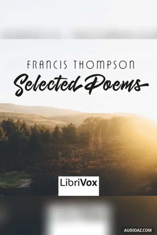 Selected Poems of Francis Thompson - Free Audiobook