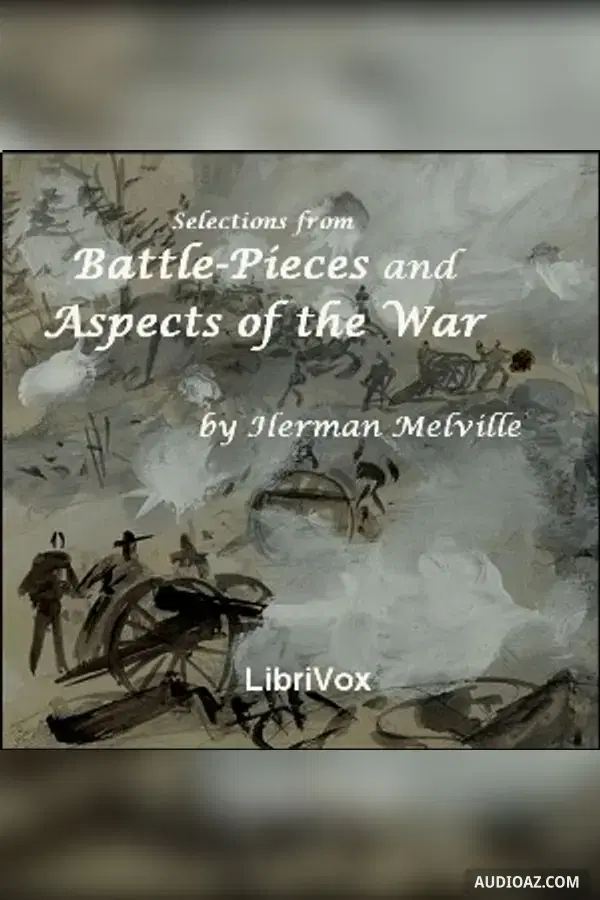 Selections from Battle-Pieces and Aspects of the War