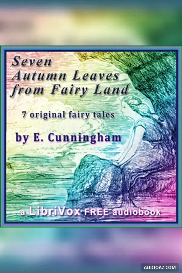 Seven Autumn Leaves From Fairyland - Free Audiobook