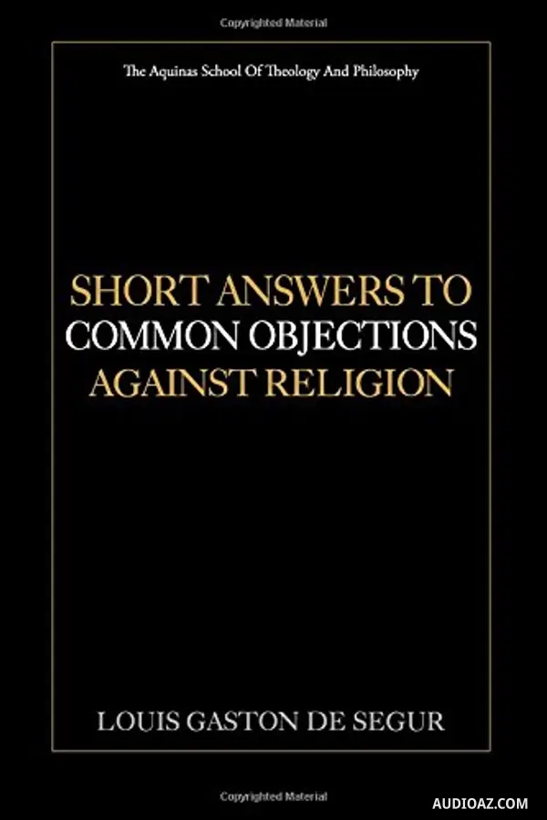Short Answers to Common Objections Against Religion
