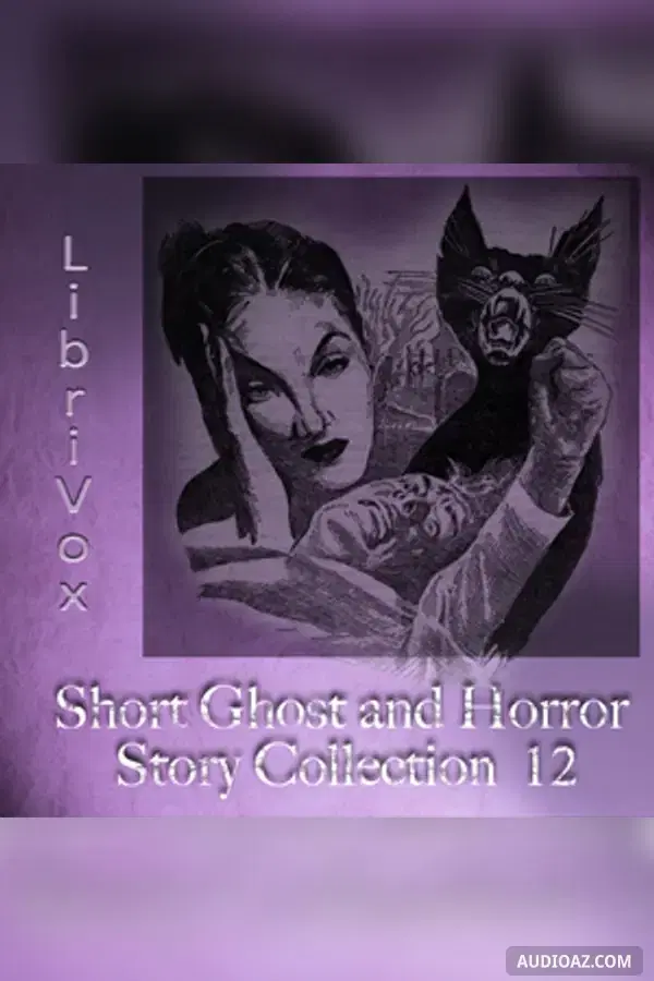Short Ghost and Horror Collection 012 - Free Audiobook