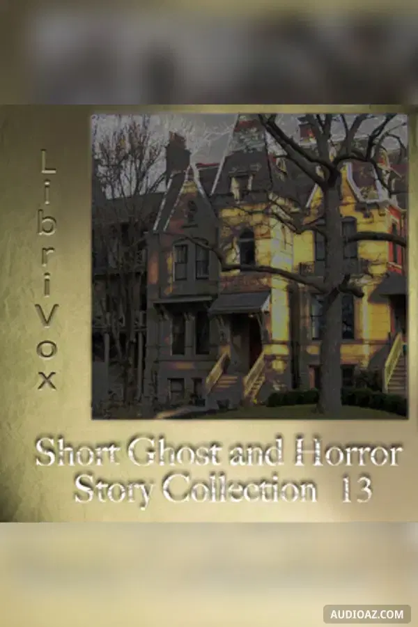 Short Ghost and Horror Collection 013 - Free Audiobook