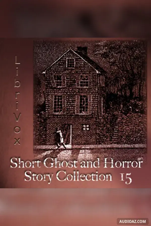 Short Ghost and Horror Collection 015 - Free Audiobook