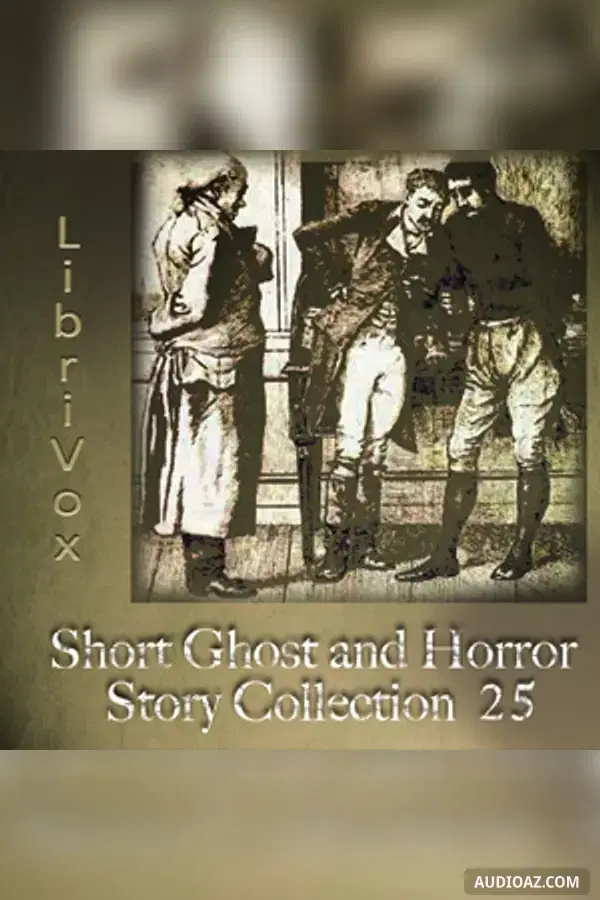 Short Ghost and Horror Collection 025 - Free Audiobook