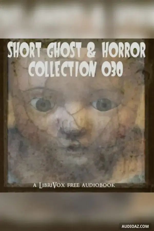 Short Ghost and Horror Collection 030 - Free Audiobook