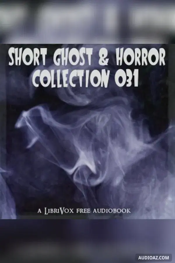 Short Ghost and Horror Collection 031 - Free Audiobook